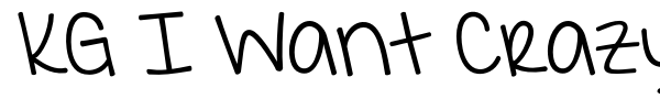 KG I Want Crazy font preview